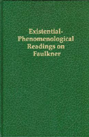 Kniha Existential-Phenomenological Readings on Faulkner William J. Sowder