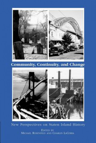 Könyv Community, Continuity and Change: New Perspectives on Staten Island History Michael Rosenfeld