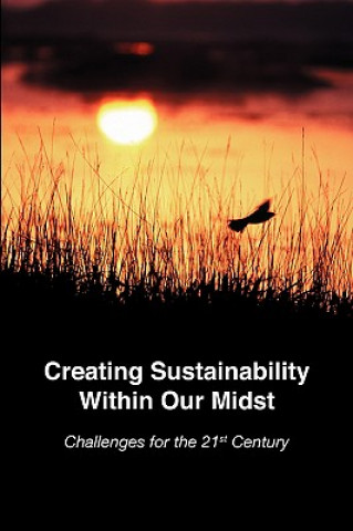 Kniha Creating Sustainability Within Our Midst Robert L. Chapman