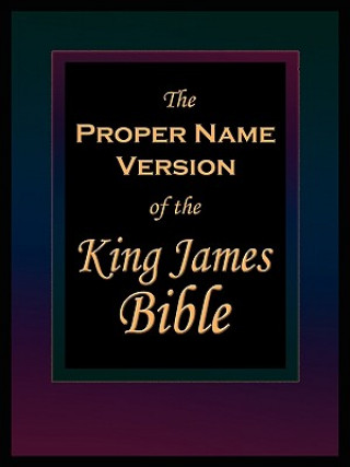 Carte The Proper Name Version of the King James Bible Publishers Lri Publishers