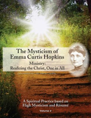 Книга The Mysticism of Emma Curtis Hopkins: Ministry: Realizing the Christ, One in All Emma Curtis Hopkins