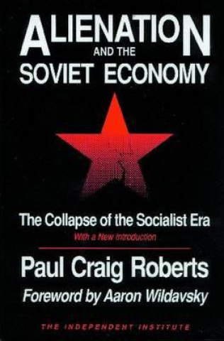 Carte Alienation and the Soviet Economy Paul C. Roberts