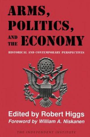 Carte Arms, Politics, and the Economy Higgs