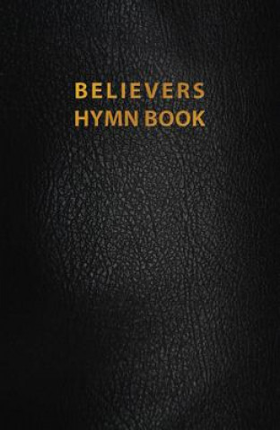 Carte Believers Hymn Book REV Ed Black Lth Various Authors
