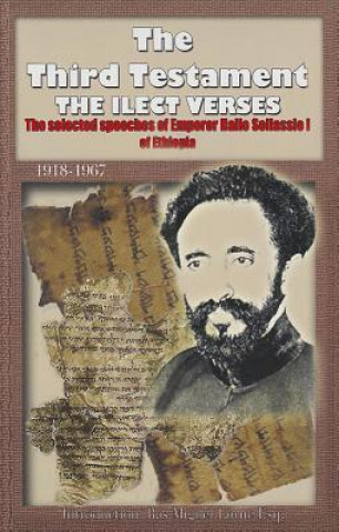 Książka The Third Testament: The Selected Speeches of Emporer Haile Selassie I of Ethiopia Miguel Lorne