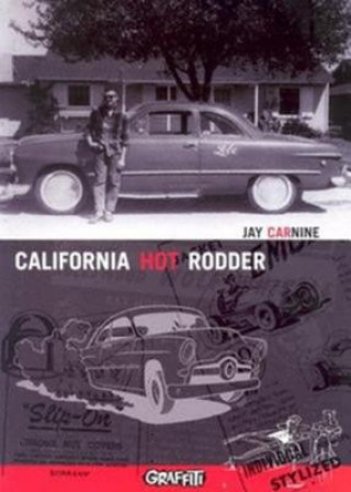 Carte California Hot Rodder Jay Carnine