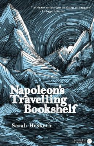 Könyv Napoleon's Travelling Bookshelf Sarah Hesketh