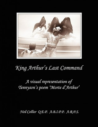 Buch King Arthur's Last Command Neil Collier