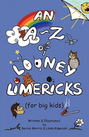 Kniha A - Z of Looney Limericks (for Big Kids) Bernie Morris