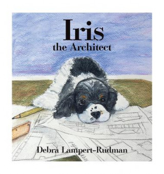 Kniha Iris the Architect Debra Lampert-Rudman