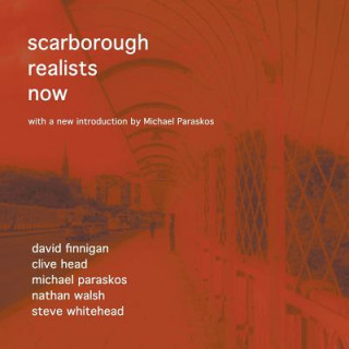 Carte Scarborough Realists Now Michael Paraskos