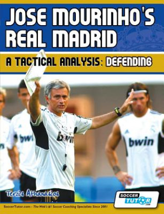 Kniha Jose Mourinho's Real Madrid - A Tactical Analysis Terzis Athanasios