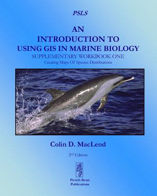 Könyv Introduction to Using GIS in Marine Biology: Supplementary Workbook One Colin D. MacLeod