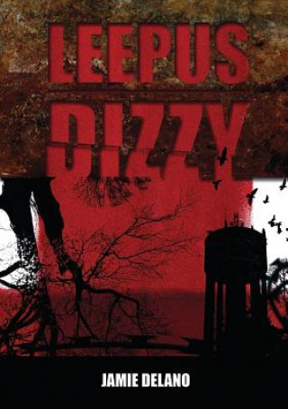 Kniha Leepus: Dizzy Jamie Delano