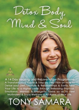 Kniha Detox Body, Mind and Soul - A 14 Day Healing and Rejuvenation Programme Tony Samara