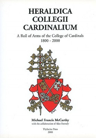 Könyv Heraldica Collegii Cardinalium, volume 2 Michael Francis McCarthy