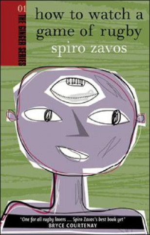 Buch How to Watch a Game of Rugby Spiro Bernard Zavos