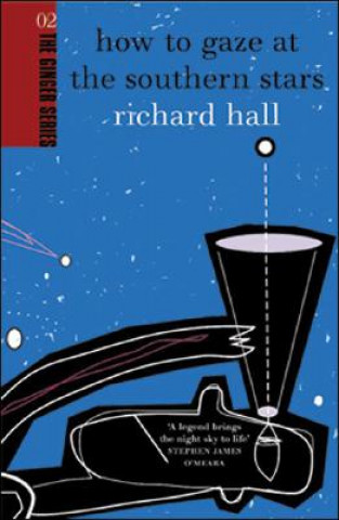 Könyv How to Gaze at the Southern Stars Richard Hall