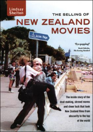 Carte The Selling of New Zealand Movies Lindsay Shelton