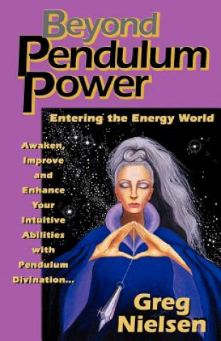 Könyv Beyond Pendulum Power Greg Neilson