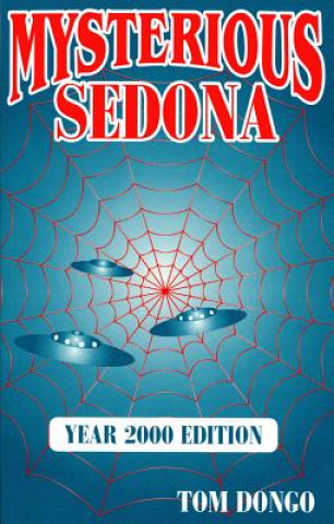 Kniha Mysterious Sedona: Year 2000 Edition Tom Dongo