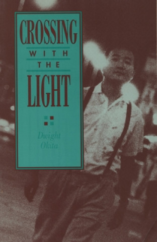 Carte Crossing with the Light Dwight Okita