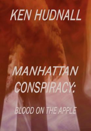 Carte Manhattan Conspiracy: Blood on the Apple Ken Hudnall