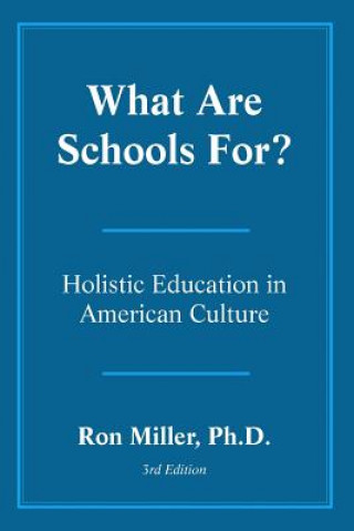 Könyv What Are Schools For? Ron Miller