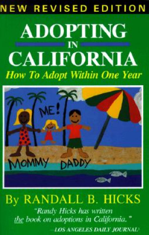 Książka Adopting in California: How to Adopt Within One Year Randall B. Hicks