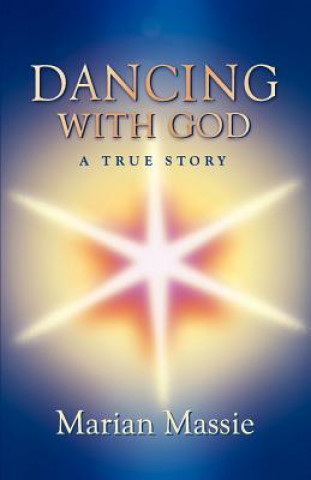 Książka Dancing with God...a True Story Marian Massie