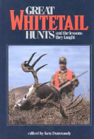 Kniha Great Whitetail Hunts K. Dunwoody