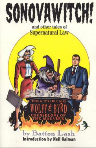 Carte Sonovawitch!: And Other Tales of Supernatural Law Batton Lash