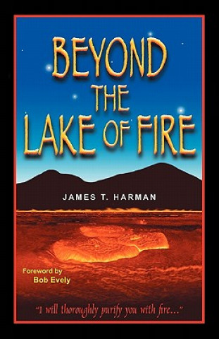Carte Beyond the Lake of Fire James T. Harman