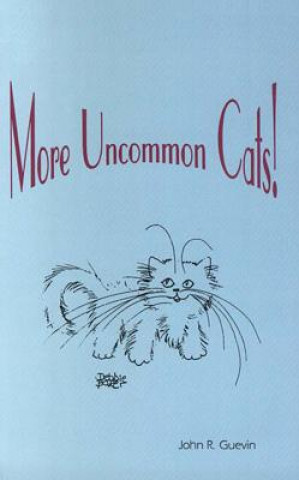 Carte More Uncommon Cats! John R. Guevin