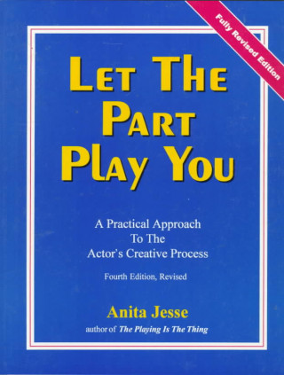 Buch Let the Part Play You: A Practical Approach to the Actor's Creative Process Anita Jesse