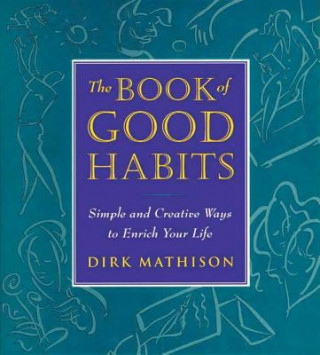 Knjiga Book of Good Habits Dirk Mathison