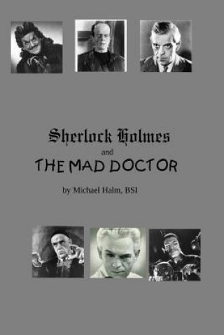 Kniha Sherlock Holmes and the Mad Doctor Dr John H. Watson