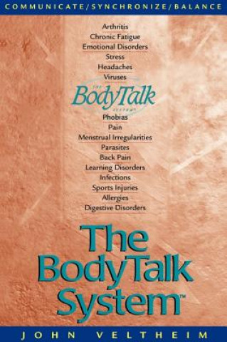 Könyv The Body Talk System: The Missing Link to Optimum Health John E. Veltheim
