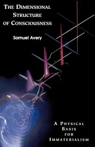 Buch The Dimensional Structure of Consciousness Samuel Avery