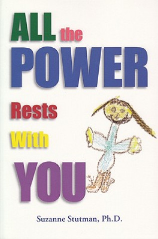 Kniha All the Power Rests with You Suzanne Stutman