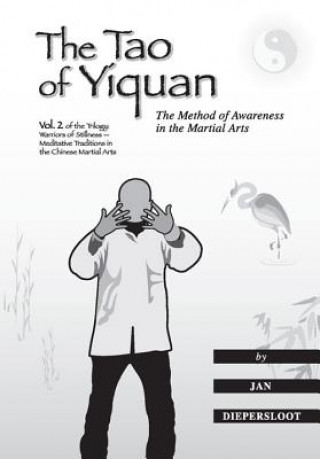 Carte The Tao of Yiquan: The Method of Awareness in the Martial Arts Jan Diepersloot