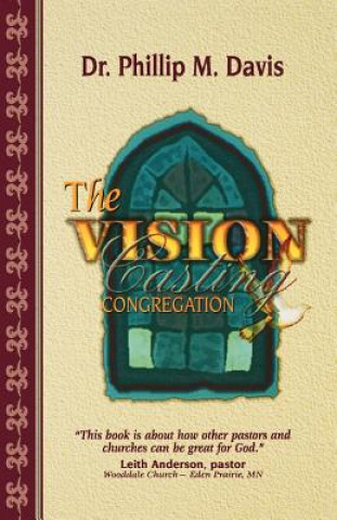 Knjiga The Vision Casting Congregation Phillip M. Davis