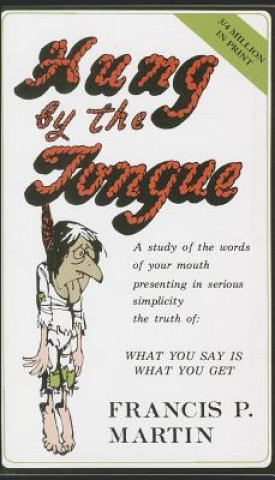 Könyv Hung by the Tongue Francis Martin