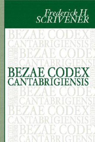 Knjiga Bezae Codex Cantabrigienses Frederick H. Scrivener