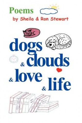 Carte Dogs & Clouds & Love & Life Sheila A. Stewart