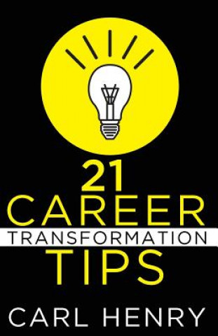 Książka 21 Career Transformation Tips Carl Henry