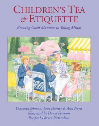 Knjiga Children's Tea & Etiquette Dorothea Johnson