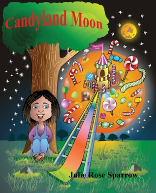 Kniha Candyland Moon Julie Rose Sparrow