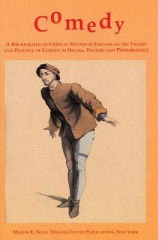 Könyv Comedy: A Bibliography of Critical Studies in English on the Theory and Practice of Comedy in Drama, Theatre and Performance Meghan Duffy