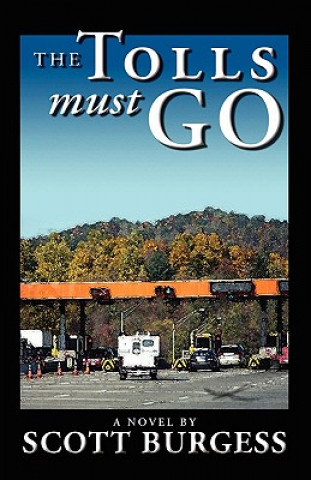 Book The Tolls Must Go Scott Burgess